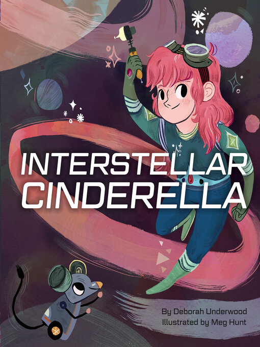 Title details for Interstellar Cinderella by Deborah Underwood - Available